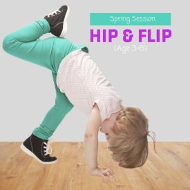 Hip & Flip (ages 3-6)